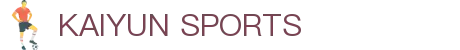 开云体育APP下载|安卓&iOS官方应用|Kaiyun Sports